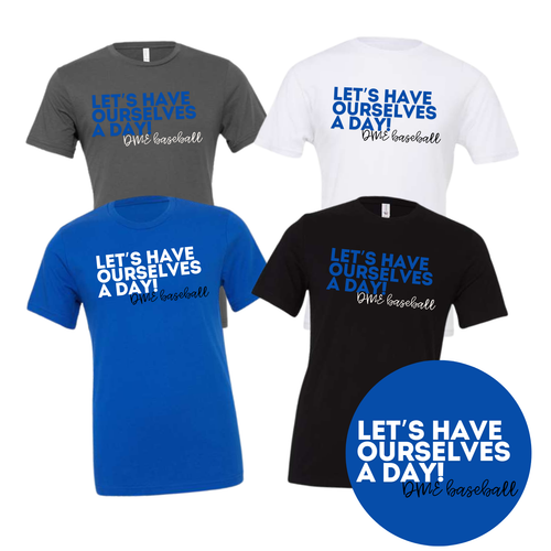 DME - LET'S HAVE OURSELVES A DAY TEE