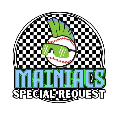 MAINIACS - CUSTOM ORDER REQUEST